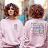 Fueled by Coffee and Anxiety sweatshirt in pink