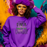 Does Your Mama Know How You Got Those Beads Mardi Gras sweatshirt purple