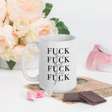 F*ck this White glossy mug