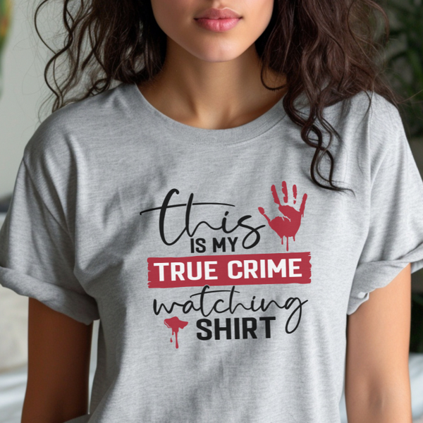 This is my True Crime watching T-Shirt grey