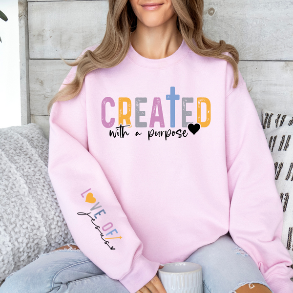 Created with a purpose Sweatshirt