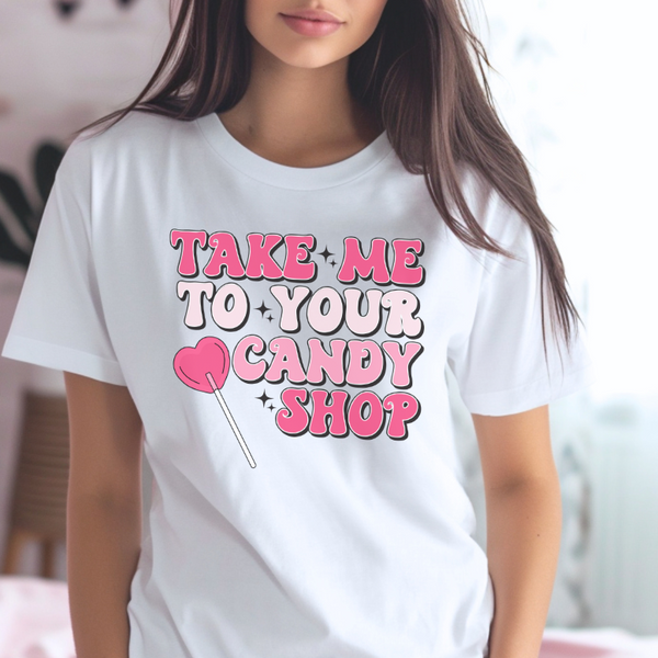 Take me to your candy shop Valentine's Day T-Shirt