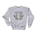 Deck the Halls Not your Family Christmas Sweatshirt