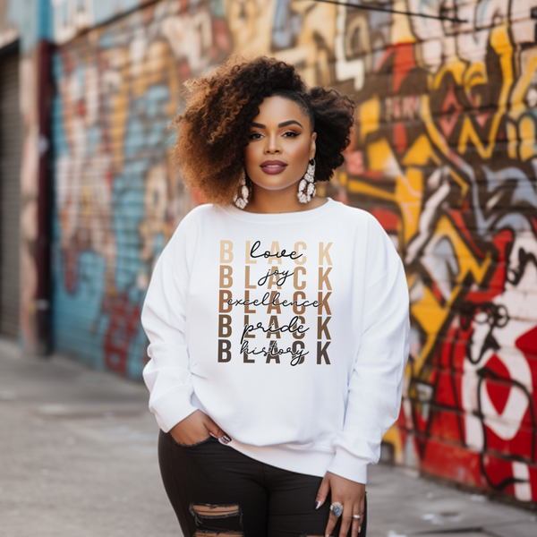 Black Love, Joy, Excellence, Pride, History Sweatshirt