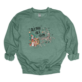 Sleigh All Day Christmas sweatshirt