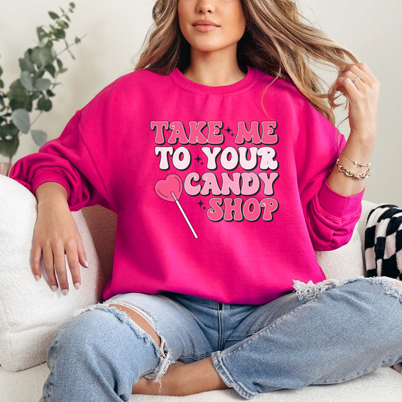 Take Me To Your Candy Shop Valentine's Day sweatshirt hot pink