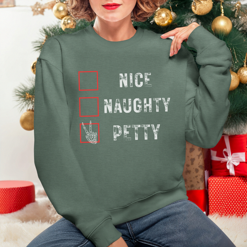 Petty Christmas Sweatshirt | Nice Naughty Petty Funny Holiday Crewneck