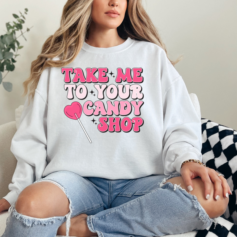 Take Me To Your Candy Shop Valentine's Day sweatshirt