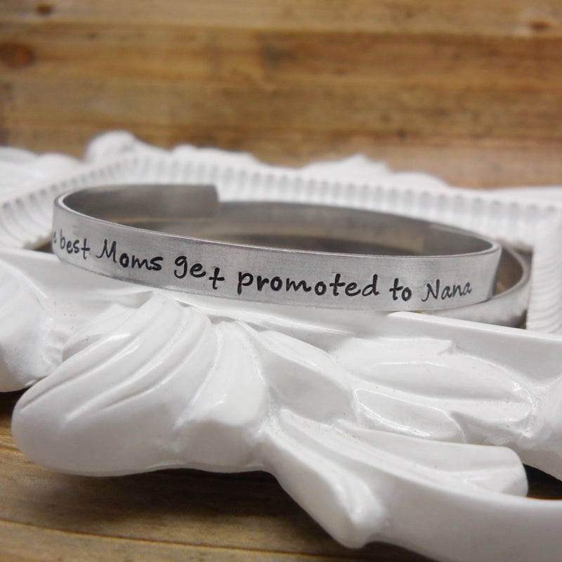 Nana bracelet, The best moms get promoted to Nana - Delena Ciastko Designs